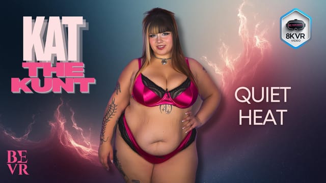 Kat The Kunt - Quiet Heat